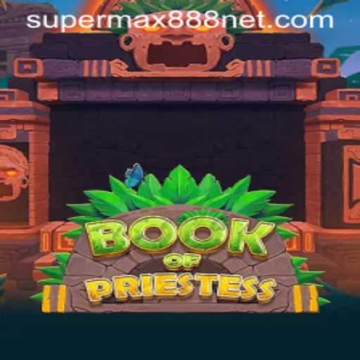 Exploring the Enchanting World of BookOfPriestess: Unveiling SuperMax888