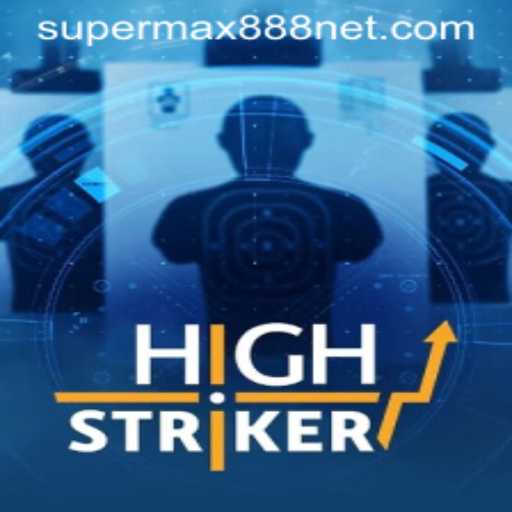Discover the Thrilling World of HighStriker: A SuperMax888 Experience
